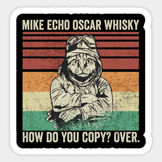 Mike Echo Oscar Whiskey M.E.O.W Funny Cat Pilot Sticker by Visual Vibes